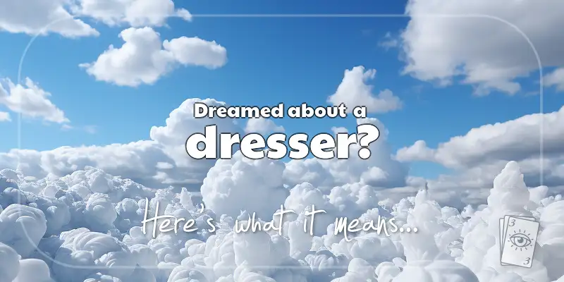 The Meaning of Dreams About a Dresser header image